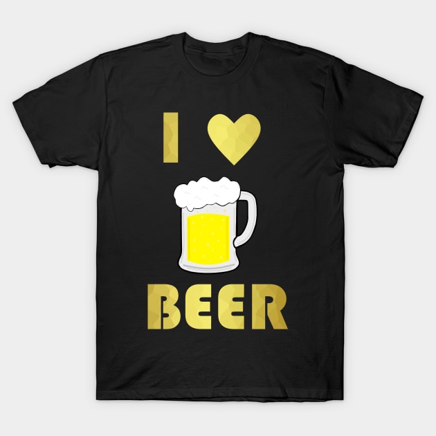 FUNNY Beer Quote I Love Beer T-Shirt by SartorisArt1